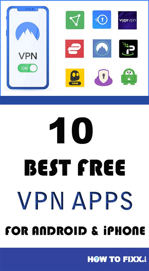 Top 10 Free Vpn Apps For Ios And Android In 2021 Free Vpn For Iphone