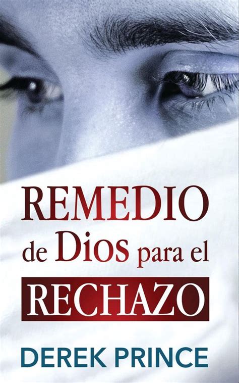 Remedio De Dios Para El Rechazo Derek Prince 9781892283184 Boeken