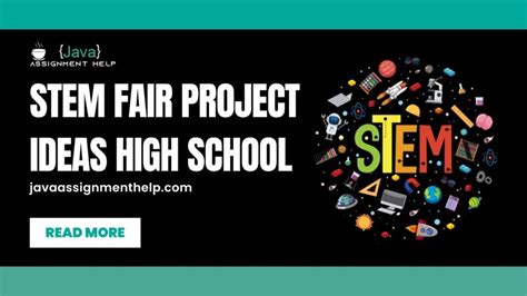 249 Hot And Innovative Stem Fair Project Ideas High School