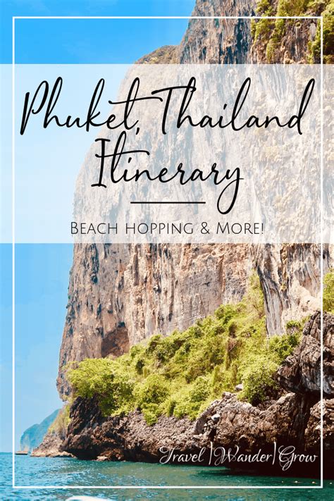 Phuket Thailand Itinerary Island Hopping And More Travelwandergrow