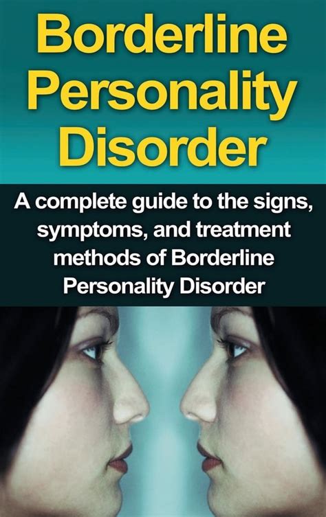 Borderline Personality Disorder A Complete Guide To The Signs