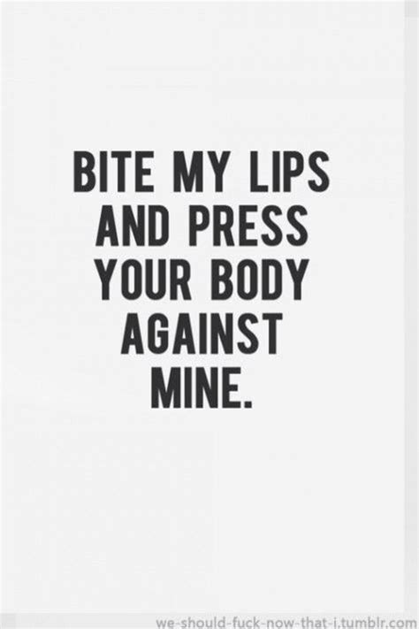 bite my lips flirty quotes dream quotes romantic quotes funny quotes flirting texts