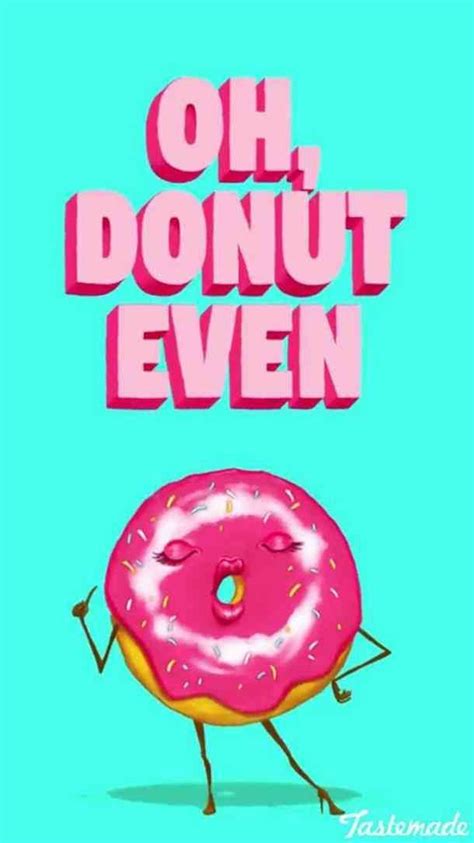 35 Hilarious Donut Quotes In Celebration Of National Donut Day Donut