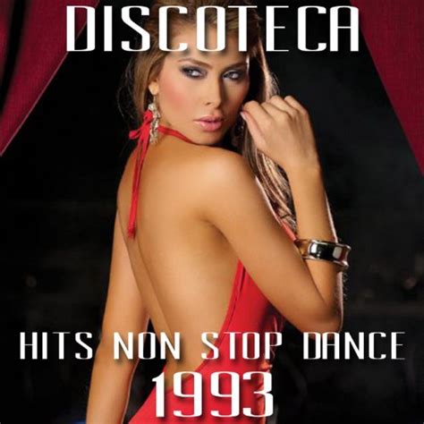 discoteca hits non stop dance 1993 various artists digital music