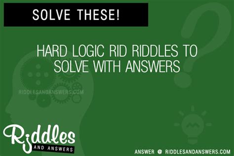 30 Hard Logic Rid Riddles With Answers To Solve Puzzles And Brain