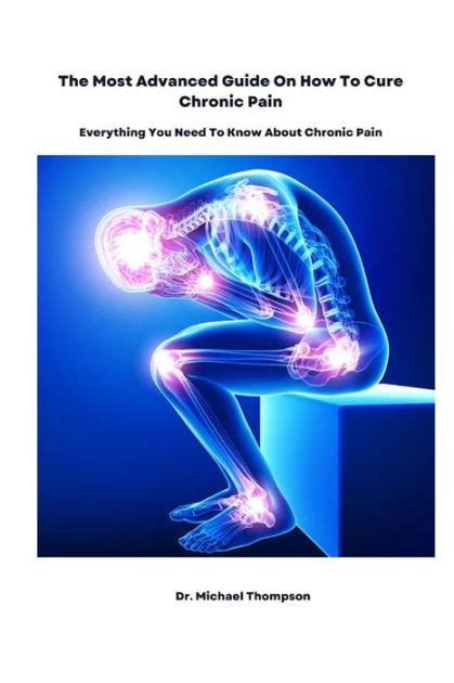 The Most Advanced Guide On How To Cure Chronic Pain Everything You