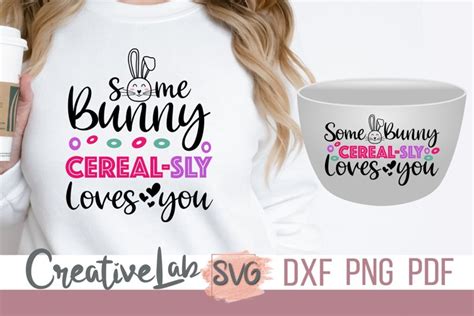 Some Bunny Cereal-Sly Loves You, Cereal Bowl SVG, Easter SVG