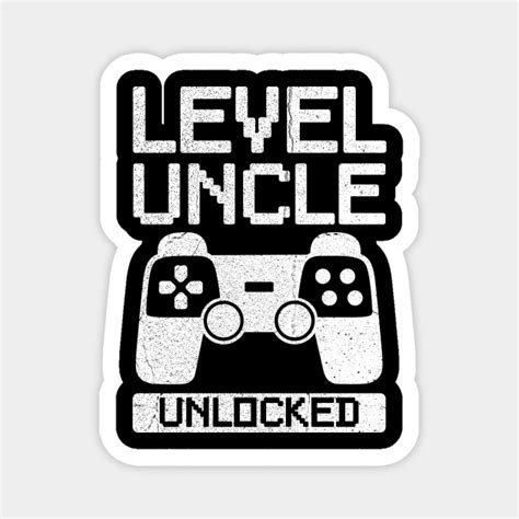Level Uncle Unlocked Design For Your Gamer Uncle T Magnet