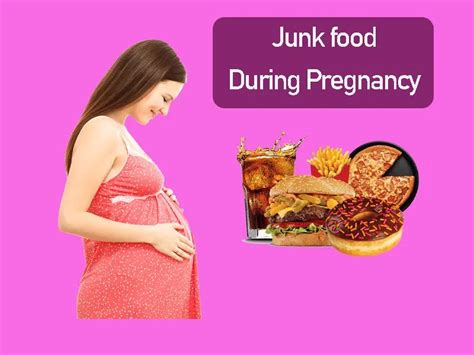 is it safe to consume junk food in pregnancy by hipregnancy medium