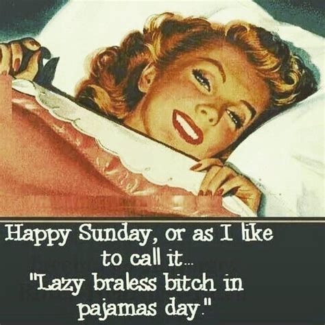 Confessionsofablonde Sunday Quotes Funny Lazy Sunday Quotes Sunday Humor