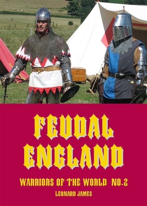 The History Man Feudal England 1100 1300 Weapons Tactics And Strategy