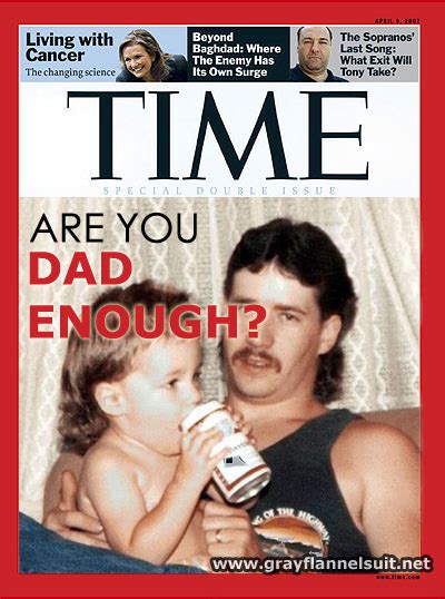 Time Magazine Has Gone Too Far Are You Dad Enough The Man In The