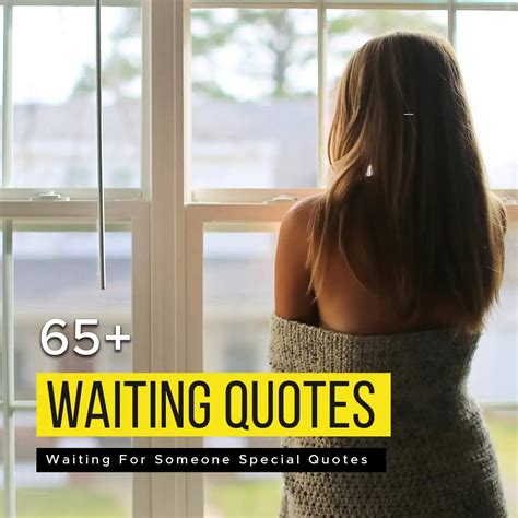 65 Waiting For Someone Special Quotes Meaning Of Waiting Quotesmasala