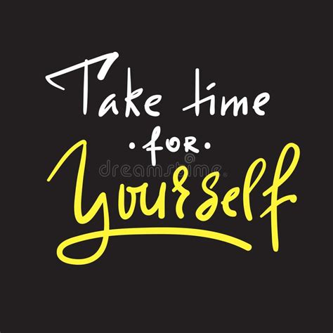 Take Time For Yourself Inspire And Motivational Quote Hand Drawn