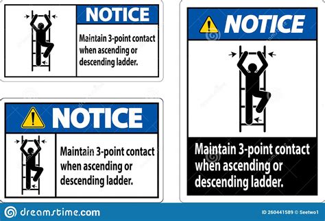 Notice Maintain 3 Point Contact When Ascending Or Descending Ladder