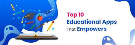 Top 10 Education Apps For Students That Empower Digital Transformation