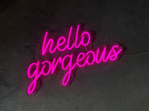 Hello Gorgeous Led Neon Sign Neon Mfg