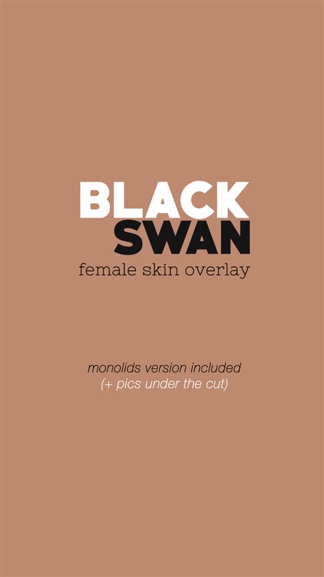 Black Swan Female Skin Overlay Making Meshes Is My Mom Doesnt