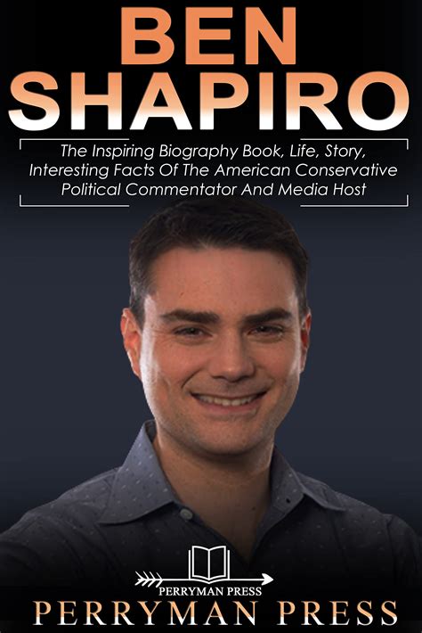 BEN SHAPIRO: The Inspiring Biography Book, Life, Story, Interesting