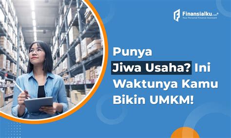 Mengenal Apa Itu UMKM Pengertian Jenis Dan Contohnya