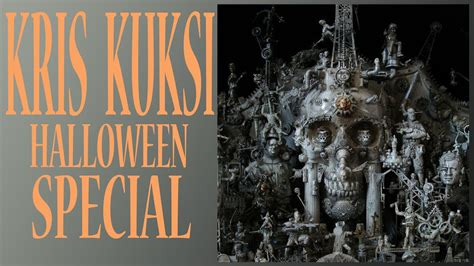 Kris Kuksi Halloween Special Youtube
