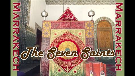 Visits To The Seven Saints Of Marrakech Morocco 2018 Imam Jazuli