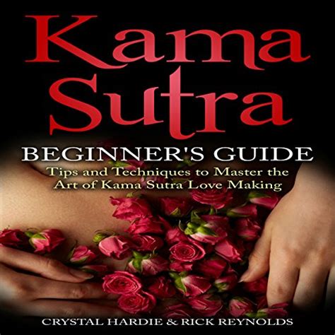 Kama Sutra Beginners Guide Master The Art Of Kama Sutra