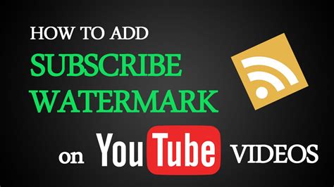 How To Add Subscribe Watermark On Youtube Videos Youtube