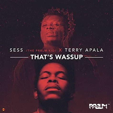 Play Thats Wassup By Sess And Terry Apala On Amazon Music