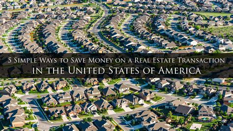 5 Simple Ways To Save Money On A Real Estate Transaction In The United