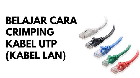 Belajar Cara Crimping Kabel UTP Kabel LAN YouTube