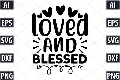 Loved And Blessed Graphic By Designking · Creative Fabrica