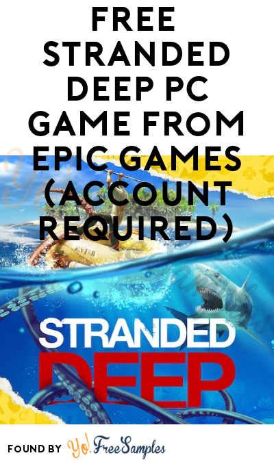 Free Stranded Deep Pc Game From Epic Games Account Required