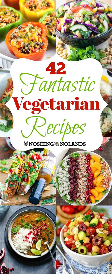49 vegetarian dinners even the pickiest eaters will love. 42 Fantastic Vegetarian Recipes by Noshing With The ...