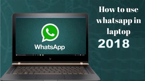 How To Use Whatsapp On Laptop Or Pc New Way 2018 Youtube