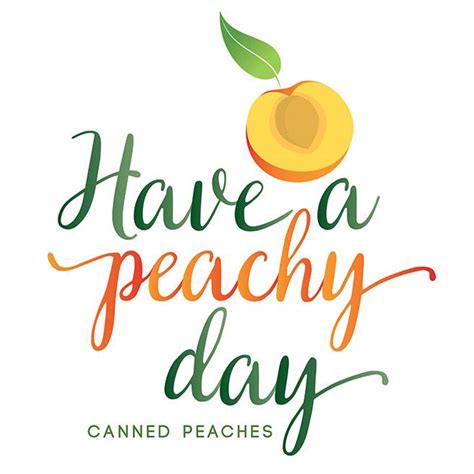 Have A Peachy Day