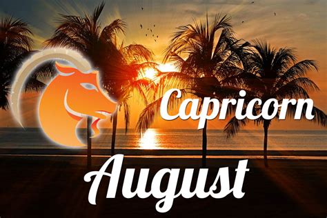 Horoscop 10 august 2021 berbec. Horoscope Capricorn August 2021