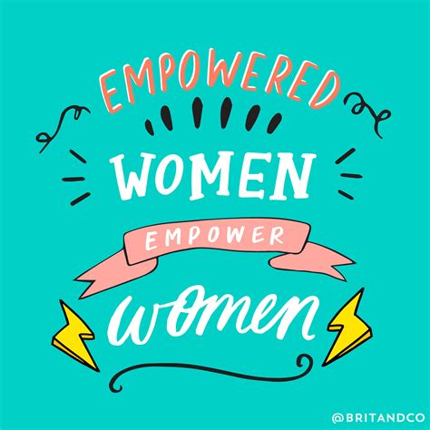 Empowered Women Empower Women Inspirational Quotes Words Of Wisdom