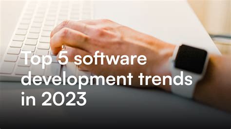 Top 5 Software Development Trends In 2023 Itcraft Blog
