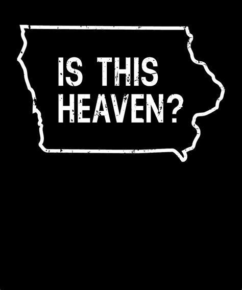Is This Heaven No Its Iowa State Digital Art By Jensen Cena Fine Art America