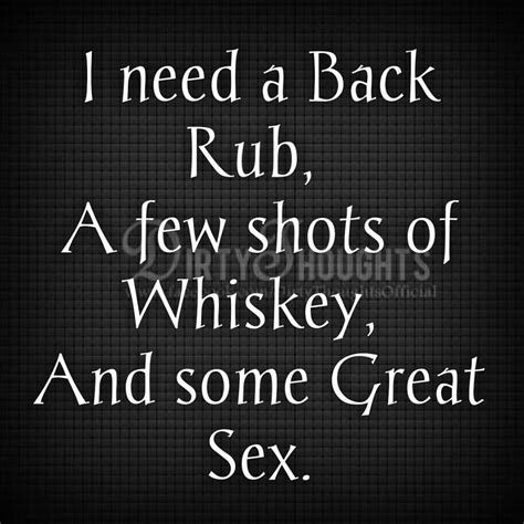I Think That Covers It All Real Love True Love Back Rubs Whiskey Shots Rough Sex Sounds