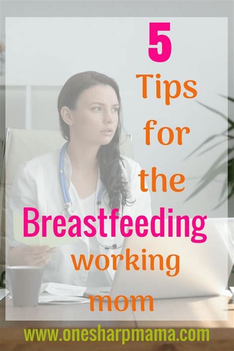 5 Tips For Working Breastfeeding Mothers Breastfeeding Working Mom