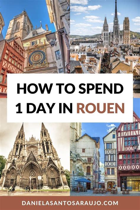 1 Day Itinerary In Rouen France Best Things To Do In Rouen In 2023
