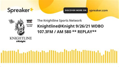 Knightlineknight 92621 Wdbo 1073fm Am 580 Replay Youtube