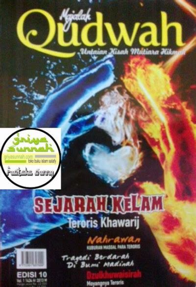 Majalah Qudwah Edisi 10 Sejarah Kelam Teroris Khawarij Nahrawan Moyang