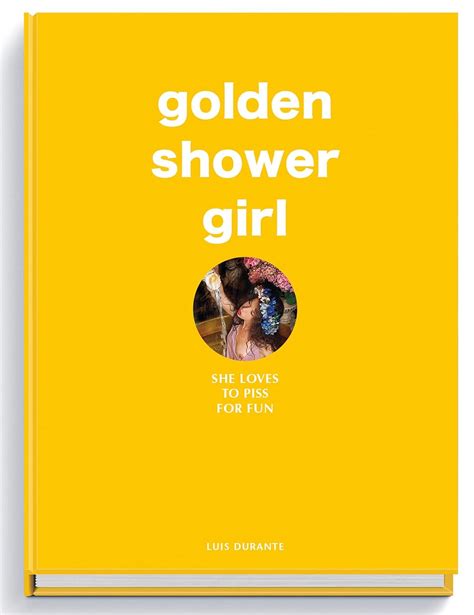 Golden Shower Girl She Loves To Piss For Fun Durante Luis Amazonde Bücher