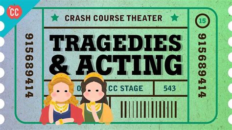 Shakespeares Tragedies And An Acting Lesson Crash Course Theater 15