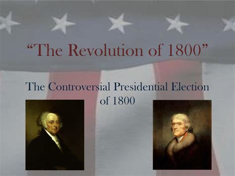 Ppt The Revolution Of 1800 The Controversial Presidential Election