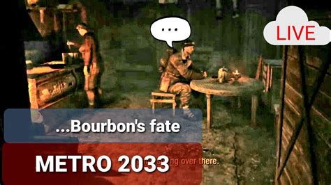 Live Bourbons Fate Metro 2033 Gameplay Youtube