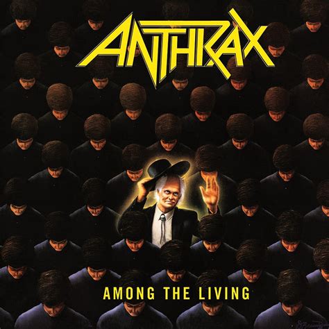 Anthrax Among The Living 1987 The 100 Greatest Metal Albums Of